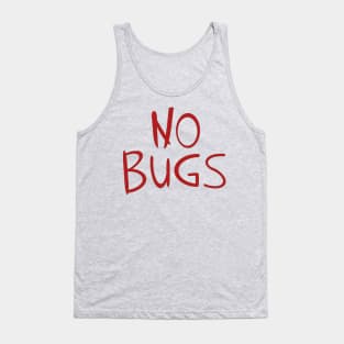 No Bugs Tank Top